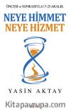 Neye Himmet Neye Hizmet