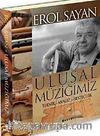 Ulusal Müziğimiz & Teknik Analiz ve Bestecilik