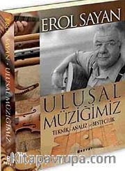 Ulusal Müziğimiz <br /> Teknik Analiz ve Bestecilik
