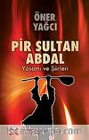 Pir Sultan Abdal Yaşamı ve Şiirleri