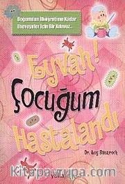 Eyvah! Çocuğum Hastalandı
