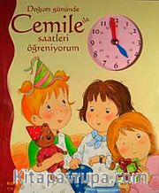 Doğum Gününde Cemile ile Saatleri Öğreniyorum