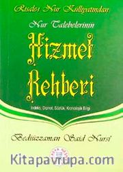 Nur Talebelerinin Hizmet Rehberi  (Cep Boy, Dipnot, Sözlük, Kronolojik Bilgi)