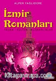 İzmir Romanları <br /> Yaşam - Kültür - Alışkanlıklar