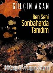 Ben Seni Sonbaharda Tanıdım