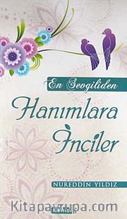 En Sevgiliden Hanımlara İnciler