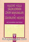 Kadiri Yolu Saliklerin Zikir Makamları ve Zakirlere Hediye