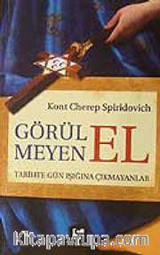 Görülmeyen El/Tarihte Gün Işığına Çıkmayanlar