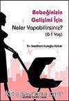 Bebeğinizin Gelişimi İçin Neler Yapabilirsiniz? (0-1 Yaş)