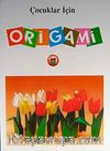 Çocuklar İçin Origami