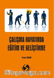 Çalışma Hayatında Eğitim ve Geliştirme