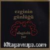 Ezginin Günlüğü - Alagözlü Yar (Cd)