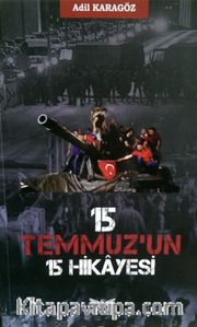 15 Temmuz’un 15 Hikayesi
