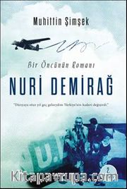 Bir Öncünün Romanı Nuri Demirağ