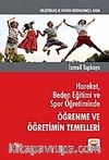 Hareket, Beden Eğitimi ve Spor Öğretiminde Öğrenme ve Öğretimin Temelleri