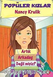 Popüler Kızlar-1 <br /> Artık Arkadaş Değil miyiz?