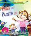 Kağıt mı? Plastik mi? / Doğa Öyküleri