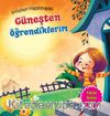 Güneşten Öğrendiklerim / Doğadan Öğreniyorum