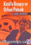 Kimlik Arayışı ve Orhan Pamuk