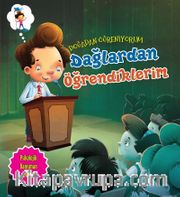 Dağlardan Öğrendiklerim / Doğadan Öğreniyorum