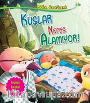 Kuşlar Nefes Alamıyor! / Doğa Öyküleri