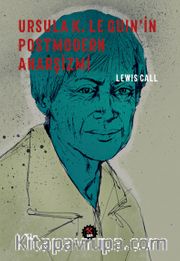 Ursula K. Le Guin’in Postmodern Anarşizmi