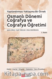 Yapılandırmacı Yaklaşıma Bir Örnek Osmanlı Dönemi Coğrafya ve Coğrafya Öğretimi