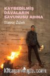 Kaybedilmiş Davaların Savunusu Adına