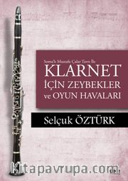 Soma’lı Mustafa Çalar Tavrı ile Klarnet İçin Zeybekler ve Oyun Havaları