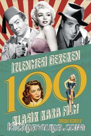 İzlenmesi Gereken 100 Klasik Kara Film