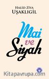 Mai ve Siyah