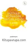 İhtiyar Konağın Hatırladığı
