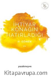 İhtiyar Konağın Hatırladığı
