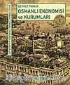 Osmanlı Ekonomisi ve Kurumları