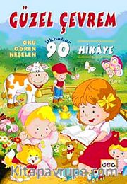 Güzel Çevrem <br /> Oku-Öğren-Neşelen İlkbahar 90 Hikaye