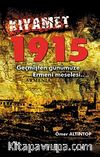 Kıyamet & 1915 Geçmişten Günümüze Ermeni Meselesi