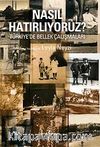 Nasıl Hatırlıyoruz? & Türkiye'de Bellek Çalışmaları