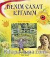 Benim Sanat Kitabım (Ciltli)