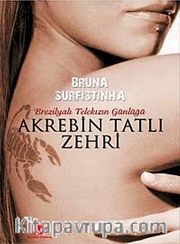 Akrebin Tatlı Zehri <br /> Brezilyalı Telekızın Günlüğü