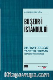 Bu Şehr-i İstanbul Ki / Açık Radyo Kitaplığı 4