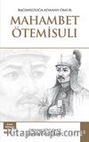 Bağımsızlığa Adanan Ömür: Mahambet Ötemisulı