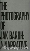 The Photography Of Jak Baruh: A Narrative
