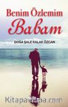 Benim Özlemim Babam 