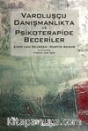 Varoluşçu Danışmanlıkta ve Psikoterapide Beceriler