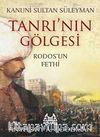 Kanuni Sultan Süleyman Tanrının Gölgesi