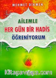 Ailemle Her Gün Bir Hadis Öğreniyorum