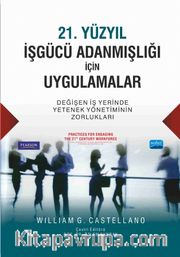 21. Yüzyıl İşgücü Adanmışlığı İçin Uygulamalar <br /> Değişen İş Yerinde Yetenek Yönetiminin Zorlukları