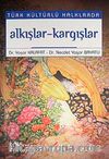 Türk Kültürlü Halklarda Alkışlar-Kargışlar
