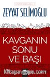 Kavganın Sonu ve Başı
