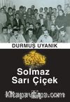 Solmaz Sarı Çiçek